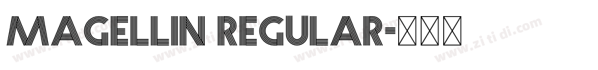 Magellin Regular字体转换